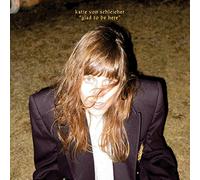 Schleicher, Katie Von - Glad To Be Here
