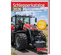 Schlepperkatalog 2026: Alle Typen mit Daten und Preisen. Der umfassende profi-Ratgeber mit allen technischen Details im praktischen Taschenbuchformat - perfekt für den nächsten Traktorkauf.