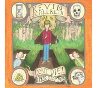 Schlereth Kevin - Don't Die! Please Stop Dying