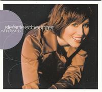 Schlesinger Stefanie - What Love Is
