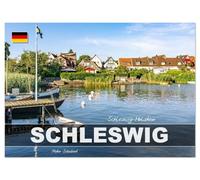 Schleswig Holstein - Schleswig (Wandkalender 2026 DIN A2 quer), CALVENDO Monatskalender: Entdecken Sie in 12 Monaten die wunderbare Stadt Schleswig an der Schlei!