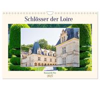 Schlösser der Loire - Romantik Pur (Wandkalender 2027 DIN A4 quer), CALVENDO Mon