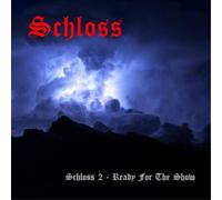 Schloss Ready for the Show (CD) Album
