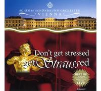 Schloss Schönbrunn Orchester - Don'T Get Stressed-Get Straussed Vol.2