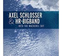 Schlosser, Axel & Hr Big Band - Into The Mackerel Sky