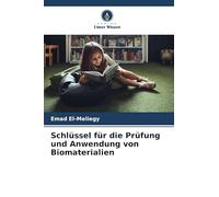 Schlüssel für die Prüfung und Anwendung von Biomaterialien