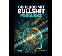 Schluss mit dem Bullshit "Frequenz": Warum alles Frequenz ist.