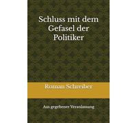 Schluss mit dem Gefasel der Politiker: Aus gegebener Veranlassung