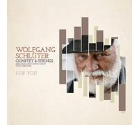 Schluter Wolfgang Quartet & Strings - For You