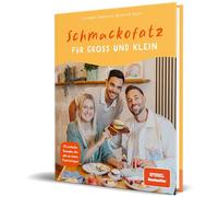 Benny & Angie S Schmackofatz für Groß und Klein: 70 einfache (Copertina rigida)