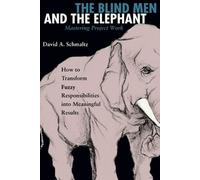 Schmaltz The Blind Men and The Elephant - Mastering Project Work (Tascabile)