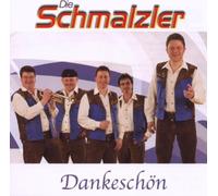 Schmalzler,die - Dankeschön