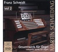 Schmeding Martin - Complete Organ Works, Vol. 2