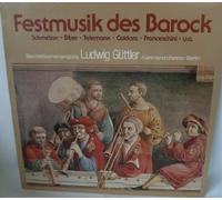 Schmelzer Biber Telemann Caldara Franceschini Bertali und Kerzinger Vejvanovsky - Festmusik Des Barock - Blechbläservereinigung LUDWIG GÜTTLER Kammerorchester Berlin [Vinyl-LP, Club-Sonderauflage, Pandora 26217-0, LC 4629].