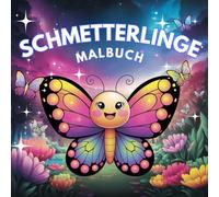 Schmetterlinge Malbuch: 50 süße Malvorlagen mit Schmetterlingen und Blumen für Kinder ab 6 Jahren