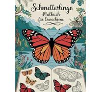Schmetterlinge Malbuch für Erwachsene: Kreative Entspannung mit zauberhaften Motiven: 50 inspirierende Schmetterlingsmuster zum Ausmalen