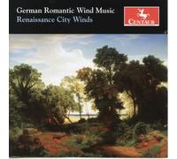 Schmid/ Goepfart/ Reuss/ Renaissance City Winds - German Romantic Wind Music