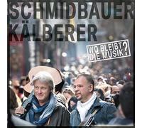 Schmidbauer & Kaelbe - Wo Bleibt Die Musik