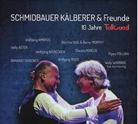 SCHMIDBAUER & KAELBERER - 10 JAHRE TOLLWOOD - LIVE