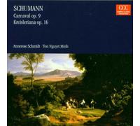 Schmidt,Annerose - Carnaval Op.9/Kreisleriana