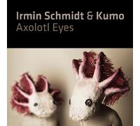 Schmidt, Irmin & Kumo - Axolotl Eyes (2 CD)