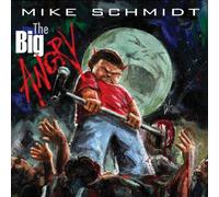 Schmidt, Mike - Big Angry The