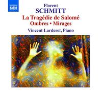 Florent Schmitt Florent Schmitt: La Tragedie De Salome/Ombres/Mirages (CD) Album