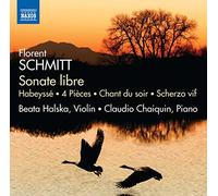 Schmitt Florent - Sonate Libre, Habeyssé, 4 Pièces, Chant