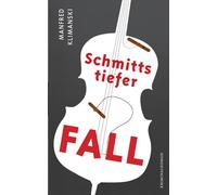 Schmitts tiefer Fall: Der zweite Fall des Privatermittlers Schmitt