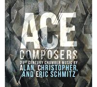 SCHMITZ A. / SCHMITZ C Ace Composers 21st Century Chamber Music by Alan Chr (CD)