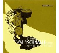 Schnalle, Wally - Why Do They Call You That?