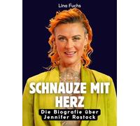 Schnauze mit Herz: Die Biografie über Jennifer Rostock. Hochwertige Hardcoverausgabe