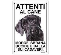 SCHNAUZER Attenti al cane morde sbrana uccide e balla sui cadaveri (20X30)
