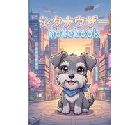 Schnauzer Notebook: Cute Anime Style Journal | Kawaii Japanese Manga Art Cover | Unique Gift for Schnauzer Lovers & Otakus | 120 Page 6x9 Notebook