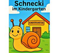 Schnecki erlebt den Kindergarten!: Ausmalspaß aus dem Kindergarten|Alltag spielerisch entdecken und ausmalen|40 Ausmalbilder|Malen, entdecken, träumen| Ideales Geschenk ab 3 Jahre