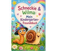 Schneckie & Wilma: Mein Kindergarten-Freundebuch