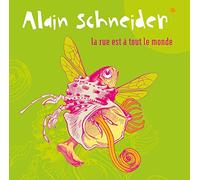 Schneider, Alain - La Rue Est A Tout Le Monde