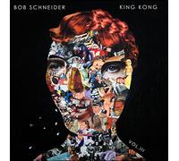 Schneider, Bob - King Kong 3