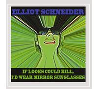 Schneider, Elliot - If Looks Could Kill I'D Wear Mirror Sunglasses