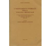 Schneider,Fedor. - L'ordinamento pubblico nella Toscana medievale. I fondamenti