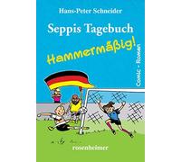 Schneider Hans-Peter Seppis Tagebuch - Hammermäßig (Tascabile)