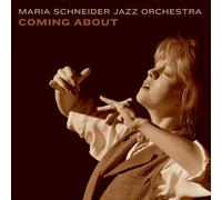 SCHNEIDER, MARIA -JAZZ OR - COMING ABOUT