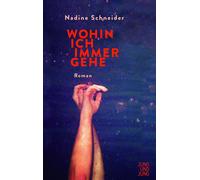 Schneider Nadine Wohin ich immer gehe: Roman (Copertina rigida)