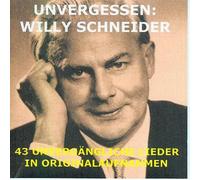 Schneider,Willy - Unvergessen:Willy Schneider