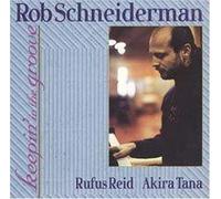 Schneiderman, Rob - Keepin' In The Groove