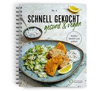 Schnell gekocht: gesund und vegan