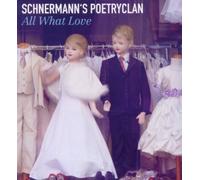 Schnermann'S Poetryclan - All What Love