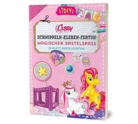 Schnippeln - Kleben - Fertig! Lissy Pony Magischer Bastelspaß: 26 Blatt Bastelkarton