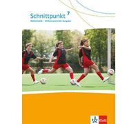 Schnittpunkt Mathematik 7. Differenzierende Ausgabe: Schulbuch Klass (Tascabile)