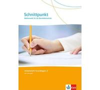 Schnittpunkt. Mathematik für die Berufsfachschule: Arbeitsheft Grund (Tascabile)